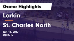 Larkin  vs St. Charles North  Game Highlights - Jan 13, 2017