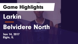Larkin  vs Belvidere North  Game Highlights - Jan 14, 2017