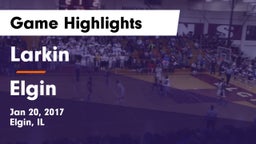 Larkin  vs Elgin  Game Highlights - Jan 20, 2017