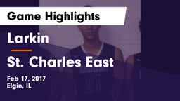 Larkin  vs St. Charles East  Game Highlights - Feb 17, 2017