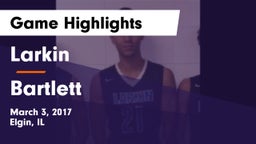 Larkin  vs Bartlett Game Highlights - March 3, 2017