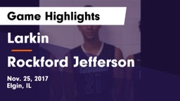 Larkin  vs Rockford Jefferson Game Highlights - Nov. 25, 2017