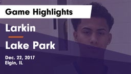 Larkin  vs Lake Park  Game Highlights - Dec. 22, 2017