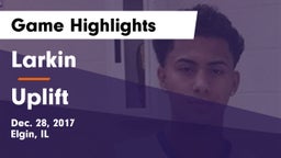 Larkin  vs Uplift Game Highlights - Dec. 28, 2017