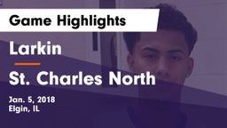 Larkin  vs St. Charles North  Game Highlights - Jan. 5, 2018