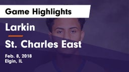 Larkin  vs St. Charles East  Game Highlights - Feb. 8, 2018