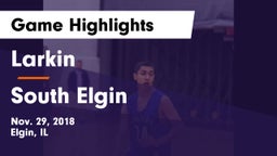 Larkin  vs South Elgin  Game Highlights - Nov. 29, 2018