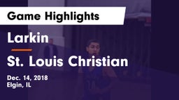 Larkin  vs St. Louis Christian Game Highlights - Dec. 14, 2018