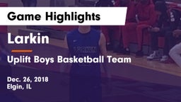 Larkin  vs Uplift Boys Basketball Team Game Highlights - Dec. 26, 2018