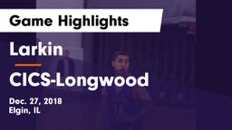 Larkin  vs CICS-Longwood Game Highlights - Dec. 27, 2018