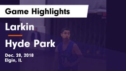Larkin  vs Hyde Park Game Highlights - Dec. 28, 2018