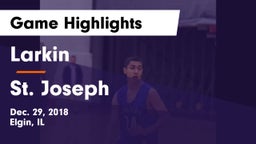 Larkin  vs St. Joseph  Game Highlights - Dec. 29, 2018