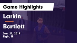 Larkin  vs Bartlett  Game Highlights - Jan. 25, 2019