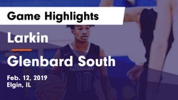 Larkin  vs Glenbard South  Game Highlights - Feb. 12, 2019