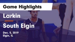 Larkin  vs South Elgin  Game Highlights - Dec. 5, 2019