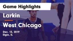 Larkin  vs West Chicago  Game Highlights - Dec. 13, 2019