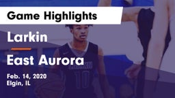 Larkin  vs East Aurora  Game Highlights - Feb. 14, 2020