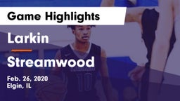Larkin  vs Streamwood  Game Highlights - Feb. 26, 2020