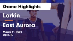 Larkin  vs East Aurora  Game Highlights - March 11, 2021