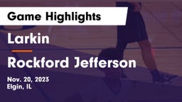 Larkin  vs Rockford Jefferson  Game Highlights - Nov. 20, 2023
