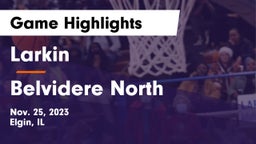 Larkin  vs Belvidere North  Game Highlights - Nov. 25, 2023