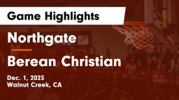 Northgate  vs Berean Christian  Game Highlights - Dec. 1, 2023