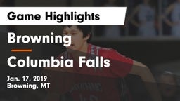 Browning  vs Columbia Falls  Game Highlights - Jan. 17, 2019