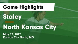 Staley  vs North Kansas City  Game Highlights - May 12, 2022