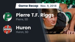 Recap: Pierre T.F. Riggs  vs. Huron  2018