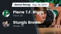 Recap: Pierre T.F. Riggs  vs. Sturgis Brown  2019