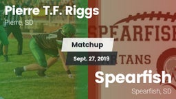 Matchup: Pierre T.F Riggs vs. Spearfish  2019