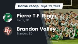 Recap: Pierre T.F. Riggs  vs. Brandon Valley  2023