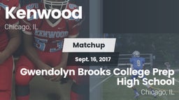 Matchup: Kenwood  vs. Gwendolyn Brooks College Prep High  School 2017