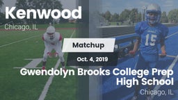 Matchup: Kenwood  vs. Gwendolyn Brooks College Prep High  School 2019
