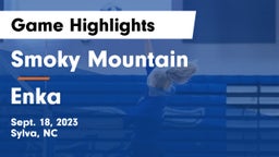 Smoky Mountain  vs Enka  Game Highlights - Sept. 18, 2023