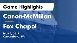 Canon-McMillan  vs Fox Chapel  Game Highlights - May 3, 2019