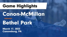 Canon-McMillan  vs Bethel Park  Game Highlights - March 17, 2023