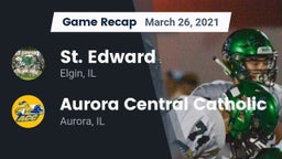 Recap: St. Edward  vs. Aurora Central Catholic 2021