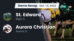Recap: St. Edward  vs. Aurora Christian  2022