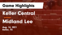 Keller Central  vs Midland Lee  Game Highlights - Aug. 14, 2021