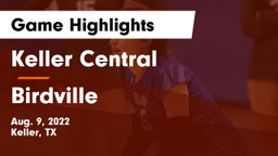 Keller Central  vs Birdville  Game Highlights - Aug. 9, 2022