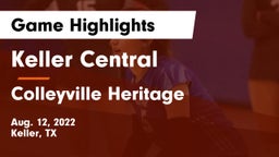 Keller Central  vs Colleyville Heritage  Game Highlights - Aug. 12, 2022