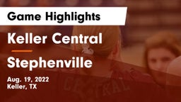 Keller Central  vs Stephenville  Game Highlights - Aug. 19, 2022