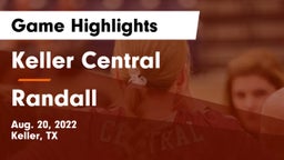 Keller Central  vs Randall  Game Highlights - Aug. 20, 2022