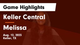 Keller Central  vs Melissa  Game Highlights - Aug. 12, 2023