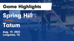 Spring Hill  vs Tatum  Game Highlights - Aug. 19, 2023