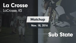 Matchup: LaCrosse  vs. Sub State 2016