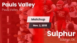 Matchup: Pauls Valley High vs. Sulphur  2018