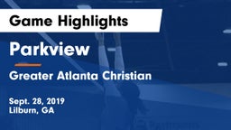Parkview  vs Greater Atlanta Christian  Game Highlights - Sept. 28, 2019