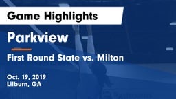 Parkview  vs First Round State vs. Milton Game Highlights - Oct. 19, 2019